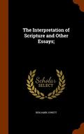 The Interpretation of Scripture and Other Essays;