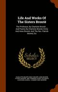 Life And Works Of The Sisters Bront