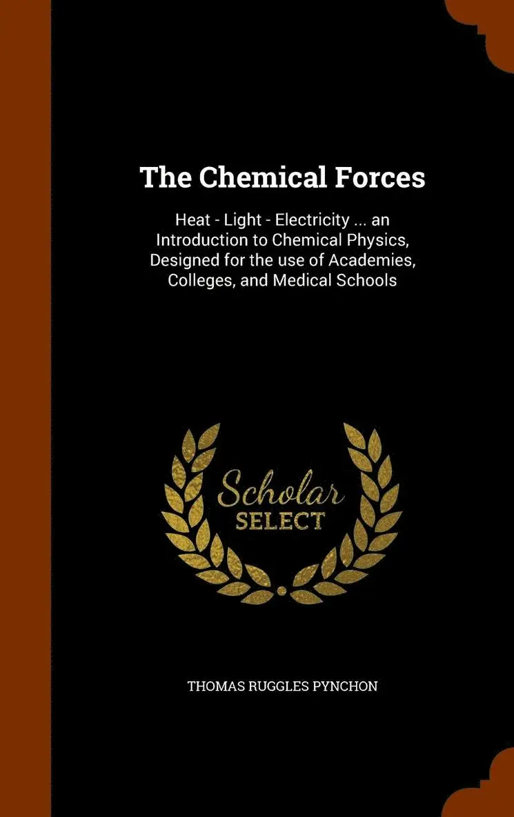 Thomas Ruggles Pynchon - Chemical Forces, Inbunden. Tillgänglighet: Lägg i varukorg