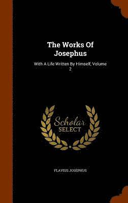Flavius Josephus - Works Of Josephus, Inbunden