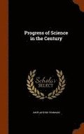 Progress of Science in the Century