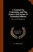 Sanford Moon Green - Treatise On Townships, And The Powers And Duties Of Township Officers, Inbunden. Tillgänglighet: Lägg i varukorg