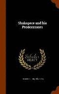 Shakspere and his Predecessors