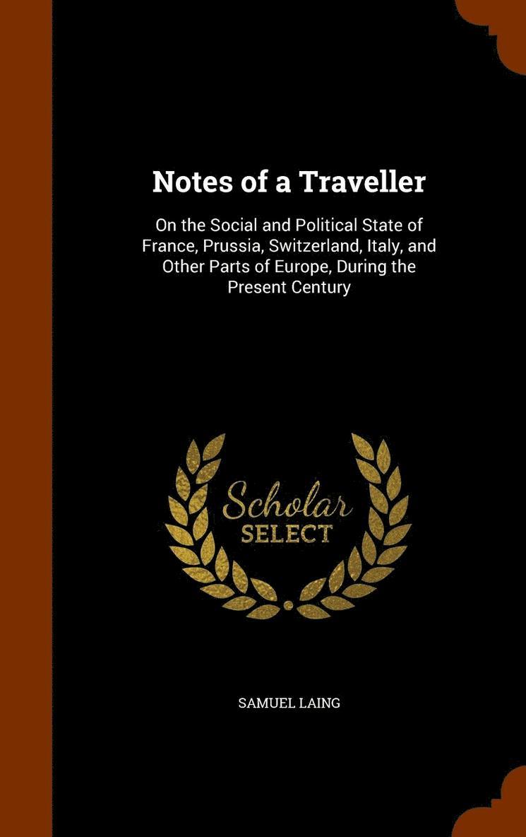 Samuel Laing - Notes of a Traveller, Inbunden