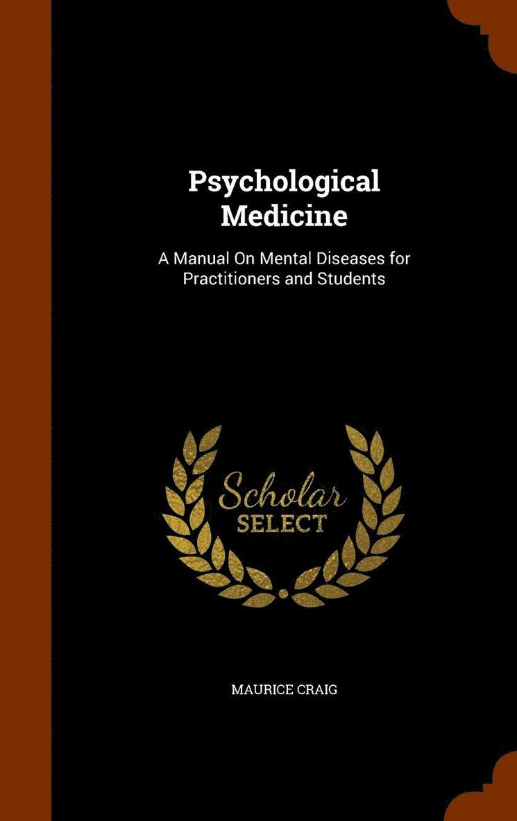 Maurice Craig - Psychological Medicine, Inbunden