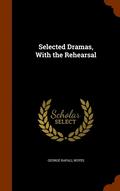 Selected Dramas, With the Rehearsal