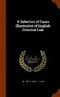 Courtney Stanhope Kenny - Selection of Cases Illustrative of English Criminal Law, Inbunden. Tillgänglighet: Lägg i varukorg