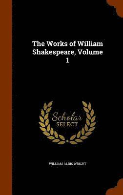 Works of William Shakespeare, Volume 1