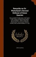 Remarks on Dr. Waterland's Second Defense of Some Queries