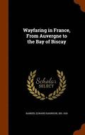 Wayfaring in France, From Auvergne to the Bay of Biscay