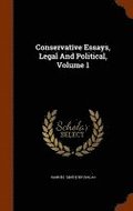 Conservative Essays, Legal And Political, Volume 1