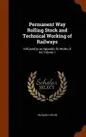 Charles Couche - Permanent Way Rolling Stock and Technical Working of Railways, Inbunden. Tillgänglighet: Lägg i varukorg
