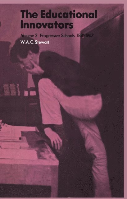 W. P. McCann, W. A. C. Stewart - Educational Innovators, E-bok