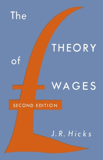 John Hicks - Theory of Wages, E-bok