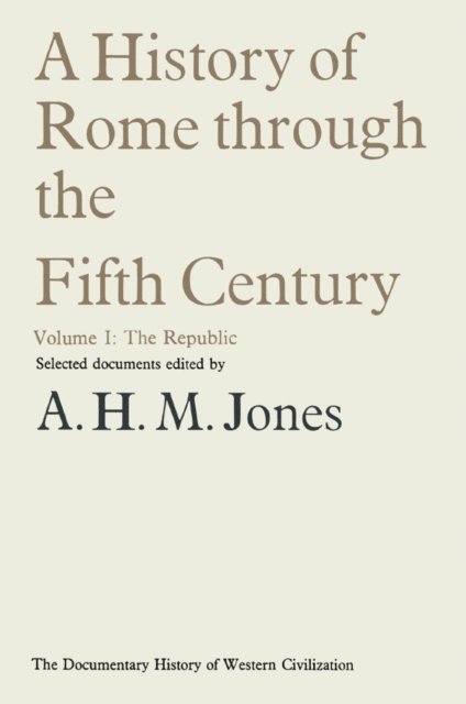 A.H.M. Jones - History of Rome through the Fifth Century, E-bok