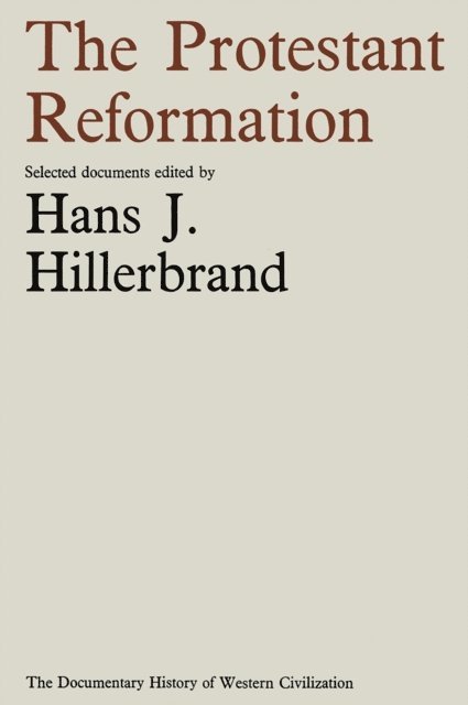 Hans J. Hillerbrand - Protestant Reformation, E-bok