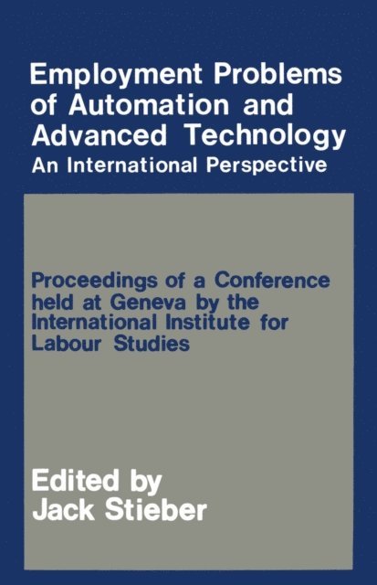Jack Stieber - Employment Problems of Automation and Advanced Technology, E-bok