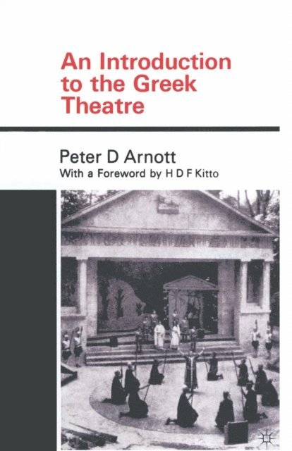 Peter Arnott - Introduction to the Greek Theatre, E-bok