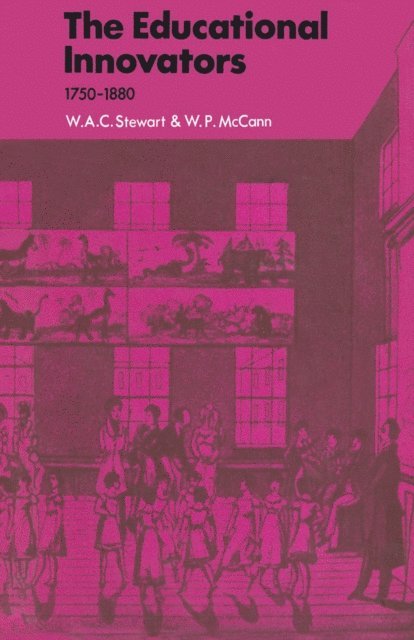 W. P. McCann, W. A. C. Stewart - Educational Innovators, E-bok