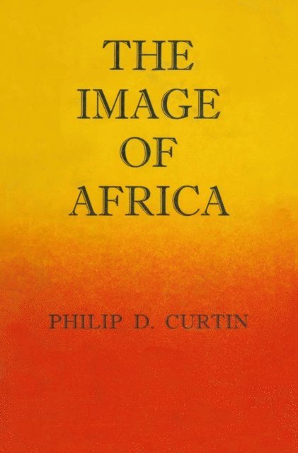 Philip D. Curtin - Image of Africa, E-bok