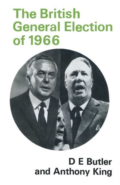 Anthony King, David Butler - British General Election of 1966, E-bok