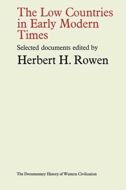 Herbert H. Rowen - Low Countries in Early Modern Times, E-bok