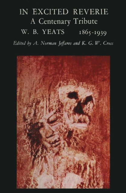K.G.W. Cross, A. Norman Jeffares - In Excited Reverie, E-bok