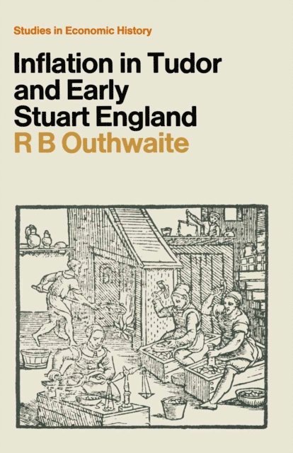 R. B. Outhwaite - Inflation in Tudor and Early Stuart England, E-bok