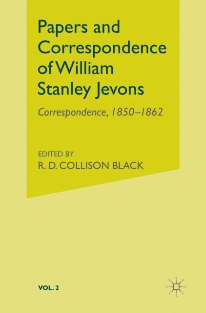 William Stanley Jevons - Papers and Correspondence of William Stanley Jevons, E-bok