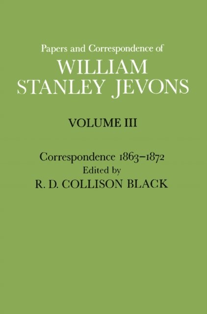 William Stanley Jevons - Papers and Correspondence of William Stanley Jevons, E-bok