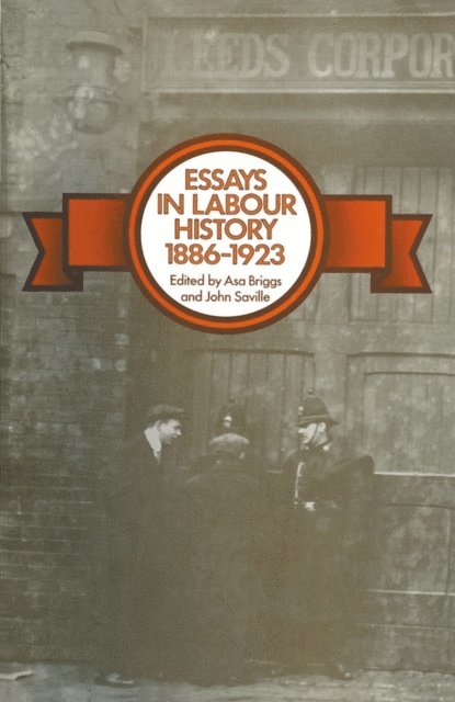 John Saville, Asa Briggs - Essays in Labour History 1886-1923, E-bok