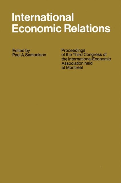 Paul A. Samuelson - International Economic Relations, E-bok
