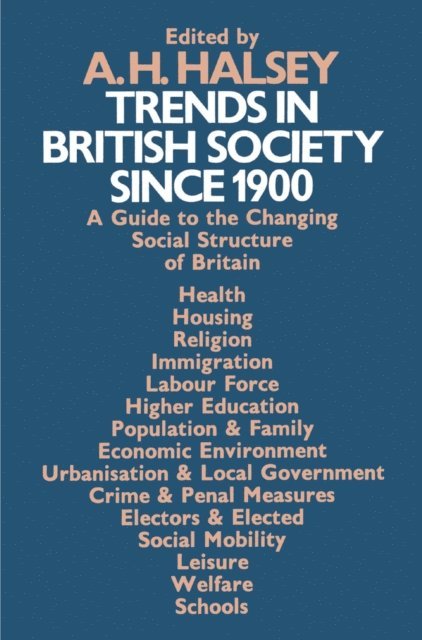 A.H. Halsey - Trends in British Society since 1900, E-bok