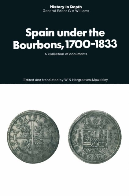 W.N.Hargreaves- Mawdsley - Spain under the Bourbons, 1700-1833, E-bok