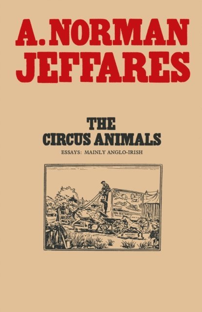 A. Norman Jeffares - Circus Animals, E-bok