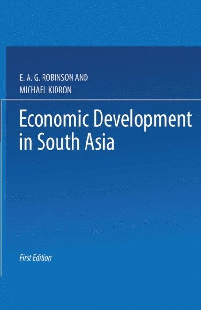M Kidrond, E A G Robinson - Economic Development in South Asia, E-bok
