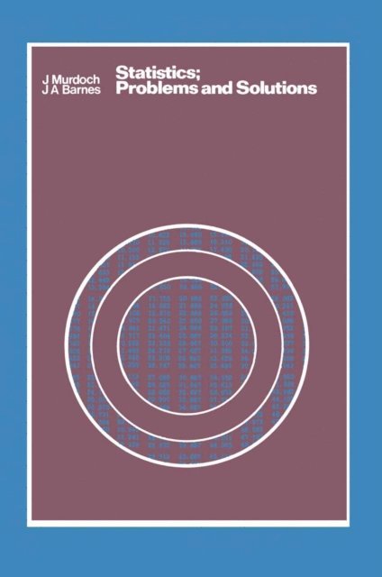 J.A. Barnes, John Murdoch - Statistics: Problems and Solutions, E-bok