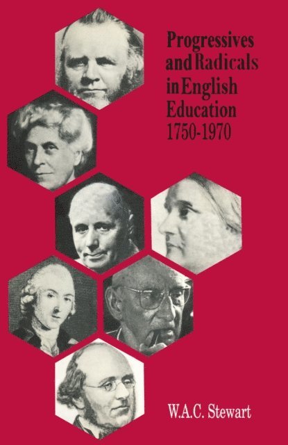 W. A. C. Stewart - Progressives and Radicals in English Education 1750-1970, E-bok