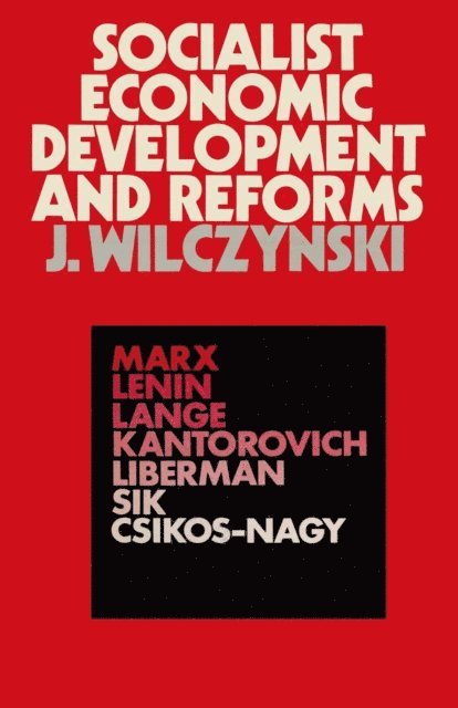 J. Wilczynski - Socialist Economic Development and Reforms, E-bok