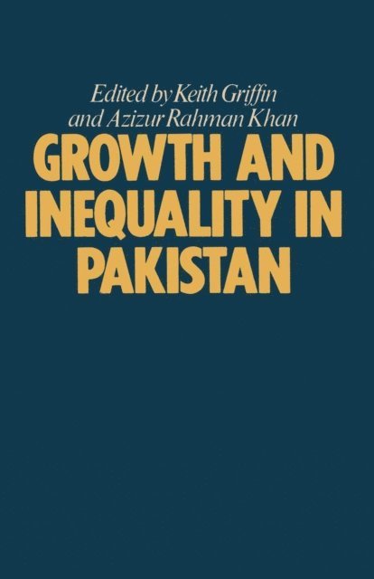 Azizur Rahman Khan, Keith Griffin - Growth and Inequality in Pakistan, E-bok