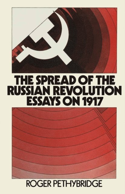 Roger Pethybridge - Spread of the Russian Revolution, E-bok
