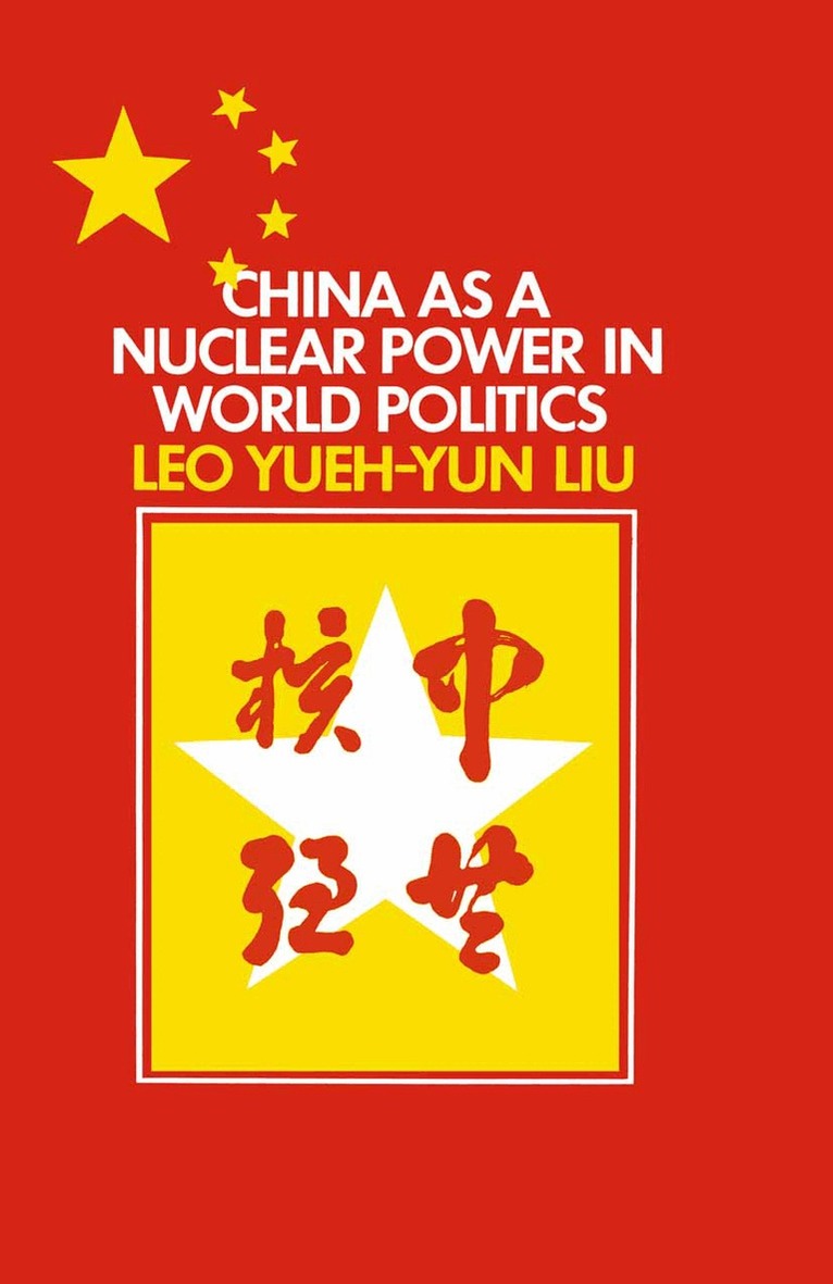 L.Y. Liu - China as a Nuclear Power in World Politics, Häftad