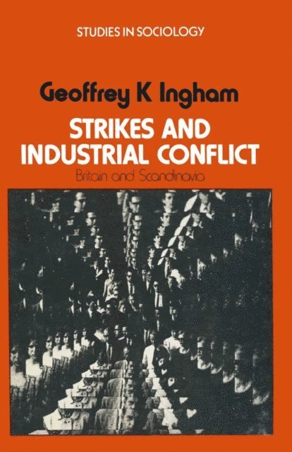 Geoffrey K. Ingham - Strikes and Industrial Conflict, E-bok