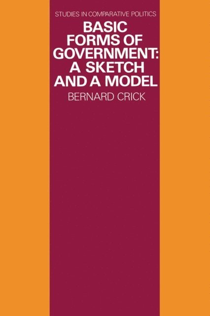 Bernard Crick - Basic Forms of Government, E-bok
