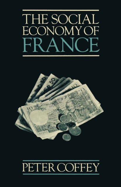 Peter Coffey - Social Economy of France, E-bok