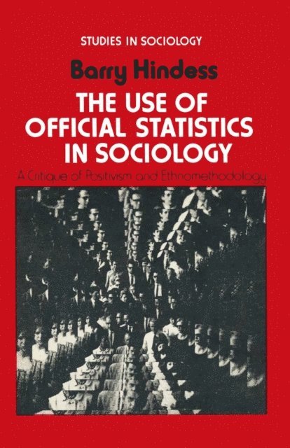 Barry Hindess - Use of Official Statistics in Sociology, E-bok