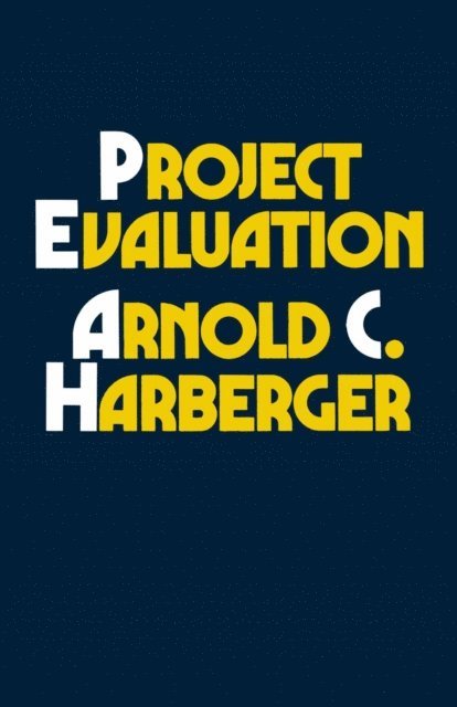 Arnold C. Harberger - Project Evaluation, E-bok