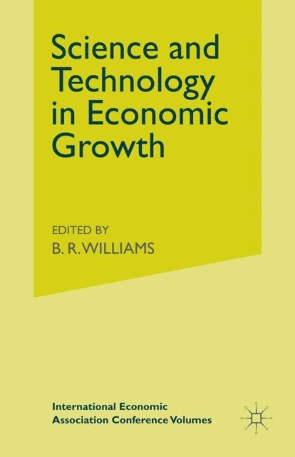 B R Williams - Science and Technology in Economic Growth, E-bok
