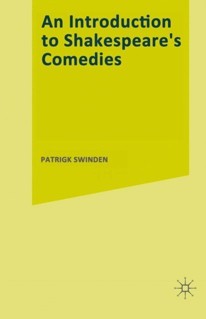 Patrick Swinden - Introduction to Shakespeare's Comedies, E-bok