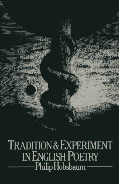 Philip Hobsbaum - Tradition and Experiment in English Poetry, E-bok